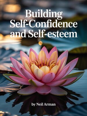 cover image of Building Self-Confidence and Self-Esteem